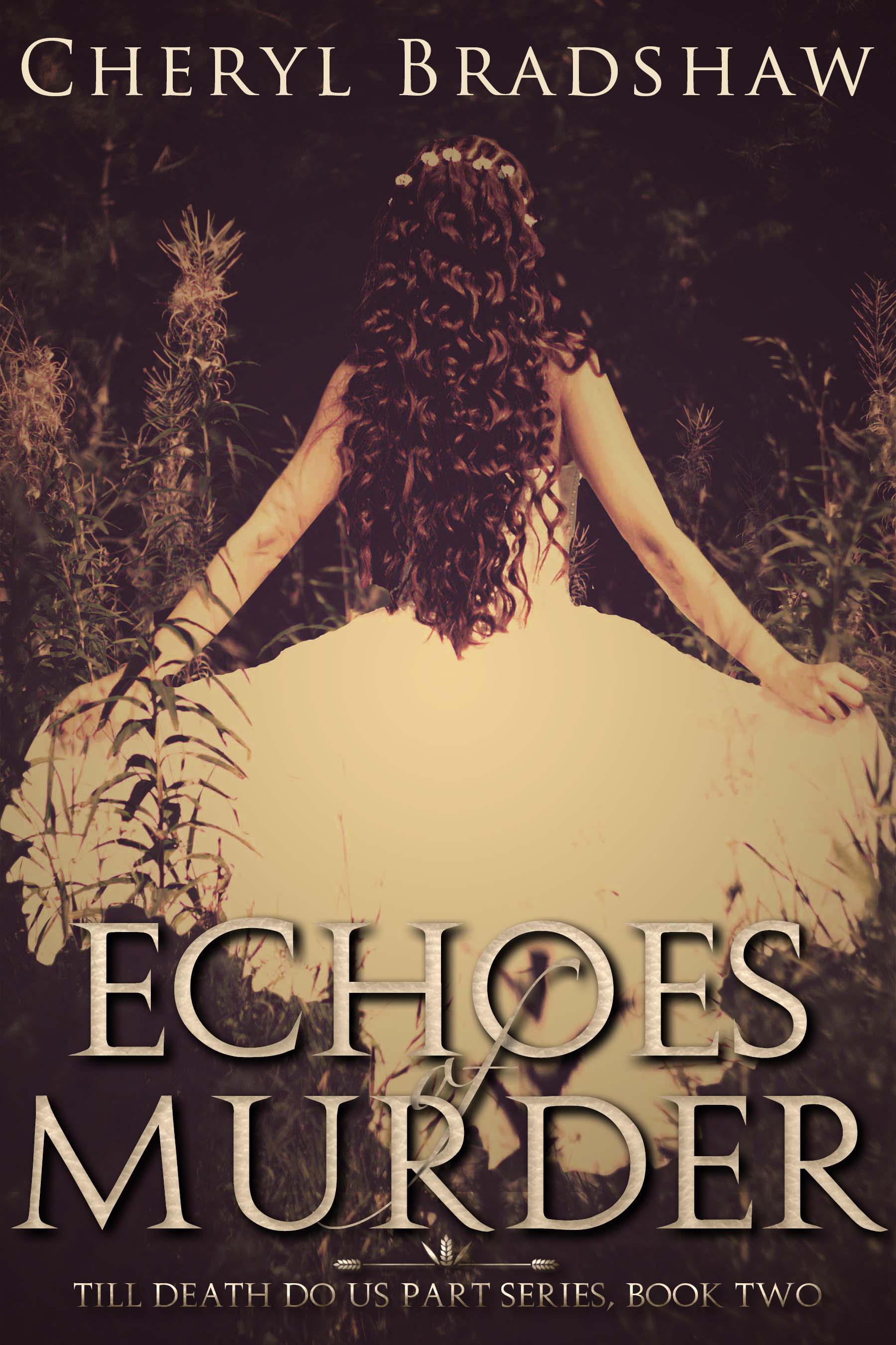 Echoes of Murder by Cheryl Bradshaw, book two in Til Death series