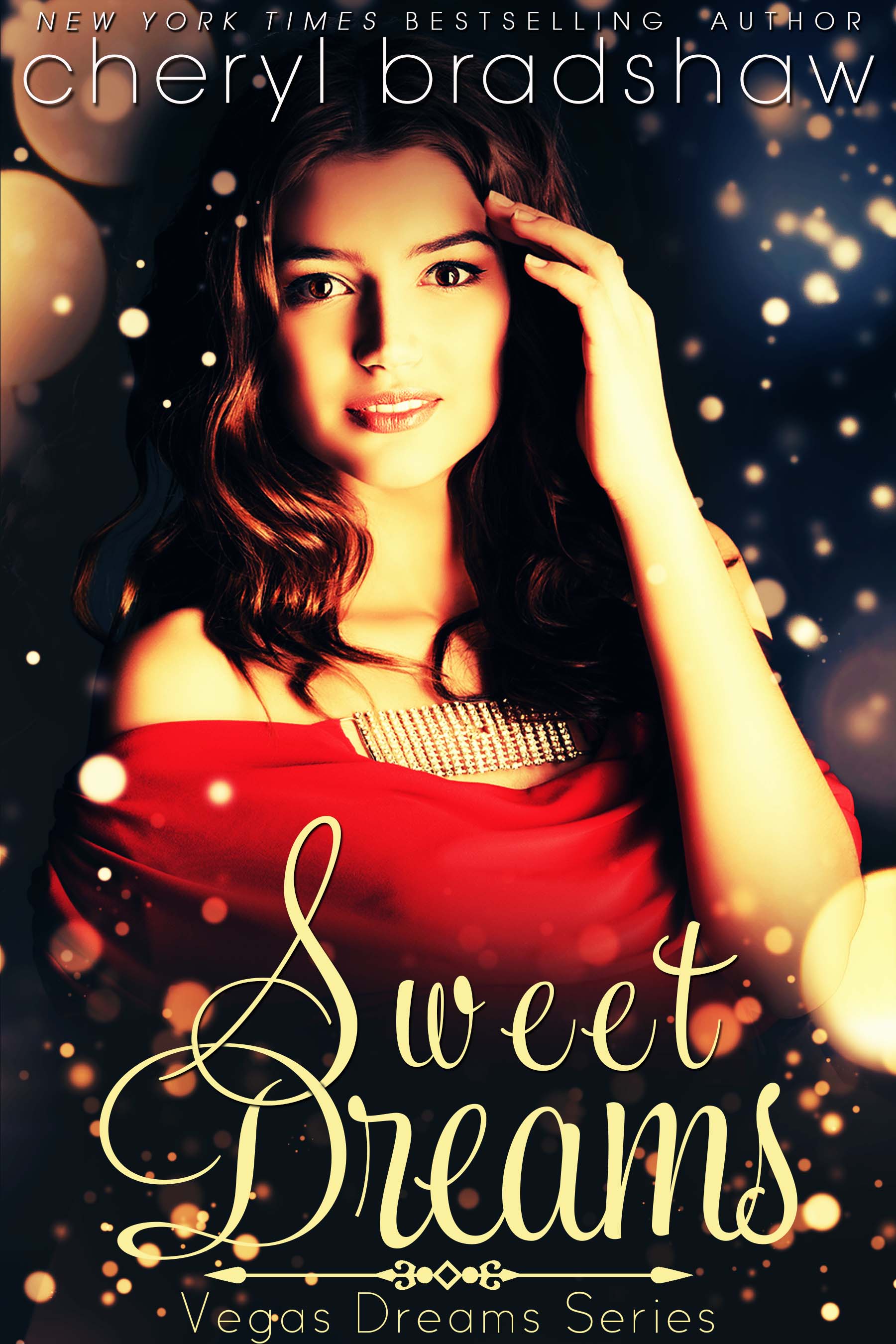 Sweet Dreams by Cheryl Bradshaw New York Times bestselling author
