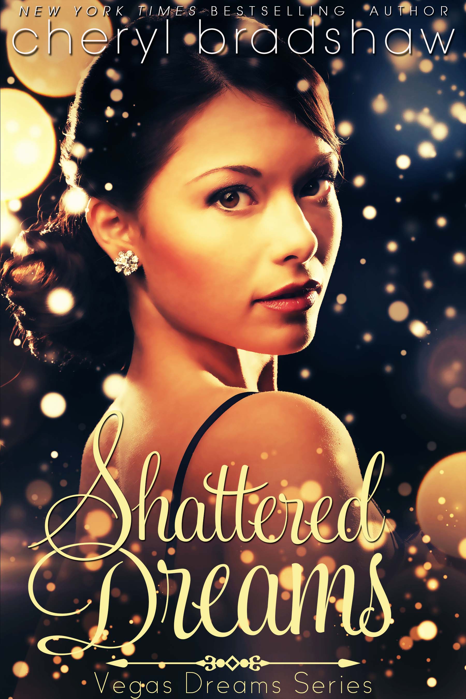 Shattered Dreams by Cheryl Bradshaw New York Times bestselling author