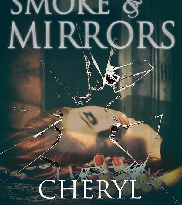 First Chapter of Smoke & Mirrors by Cheryl Bradshaw